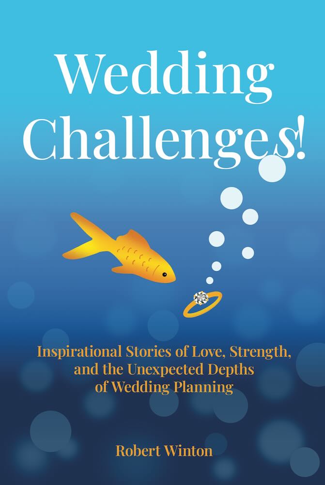 Cover of Robert Winton's book 'Wedding Challenges' which shows a goldfish looking at a wedding ring under water